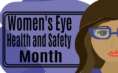 April is Women’s Eye Health and Sports Injury Safety Month