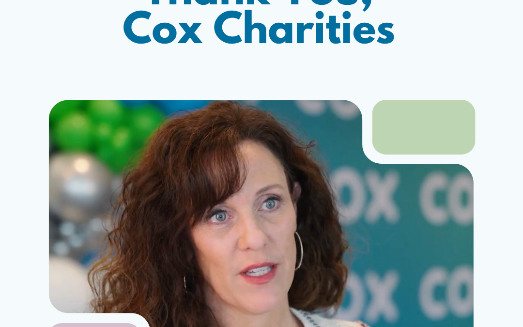 Thank You, Cox Charities, for a gift that will change lives